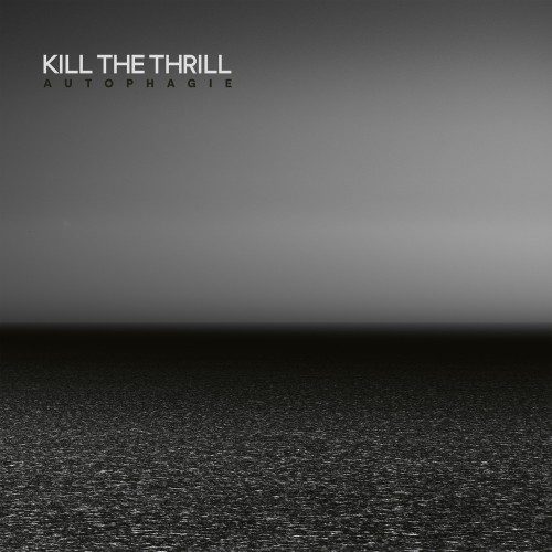 Kill the Thrill – Autophagie (2024)