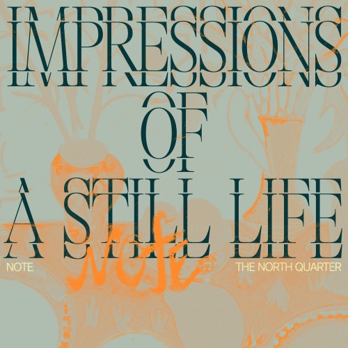 Note & aya dia – Impressions Of A Still Life (2024)