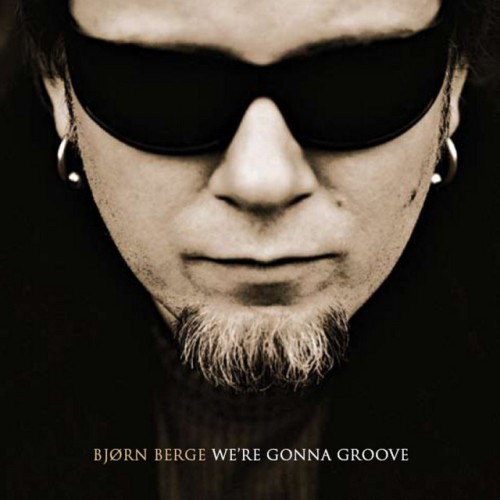 Bjørn Berge - We're Gonna Groove (2006) Download