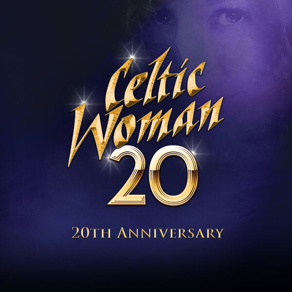 Celtic Woman - 20 (20th Anniversary) (2024) [24Bit-48kHz] FLAC [PMEDIA] ⭐️