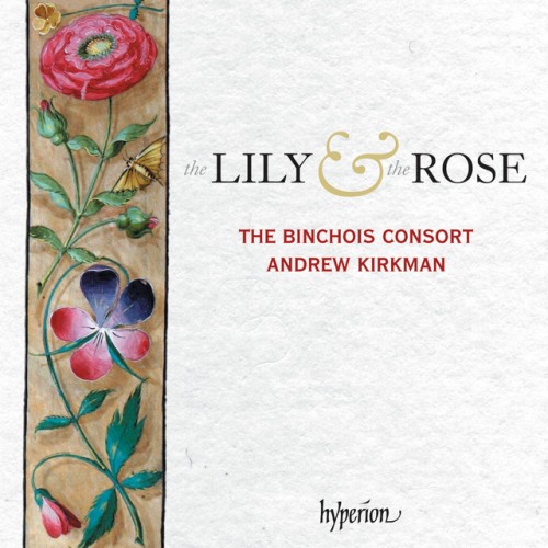 The Binchois Consort - The Lily & the Rose: Adoration of the Virgin – Late Medieval English Music (2018) Download