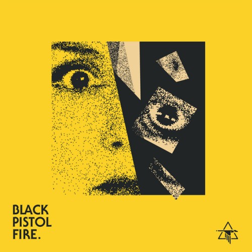 Black Pistol Fire – Temper Temper / So Real (2019)