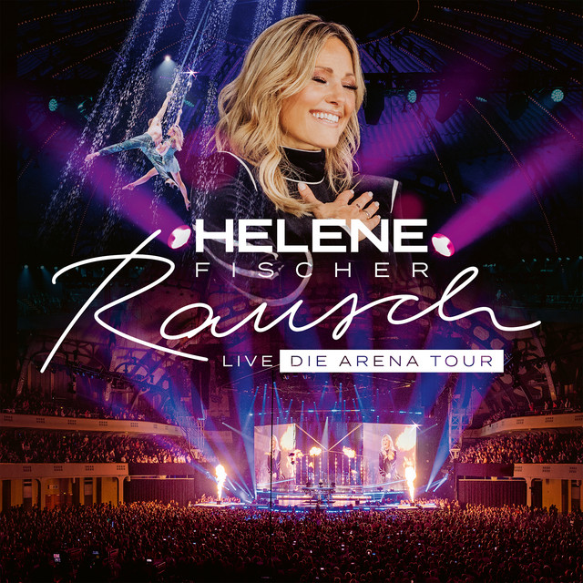Helene Fischer - Rausch Live  (Rausch Live - Die Arena Tour) (2024) [24Bit-48kHz] FLAC [PMEDIA] ⭐️ Download