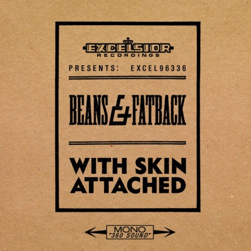 Beans & Fatback – With Skin Attached (2013)