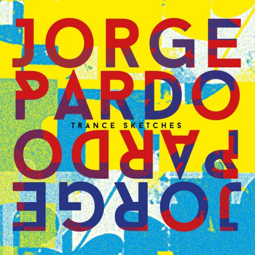 Jorge Pardo – Trance Sketches (2022)