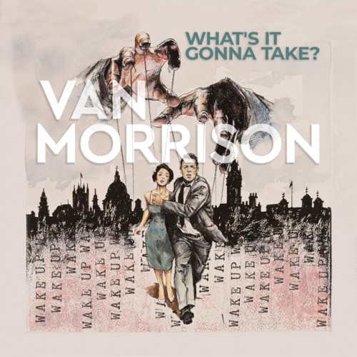 Van Morrison-Whats It Gonna Take-(00602445182299)-LIMITED EDITION-2LP-FLAC-2022-DALIAS