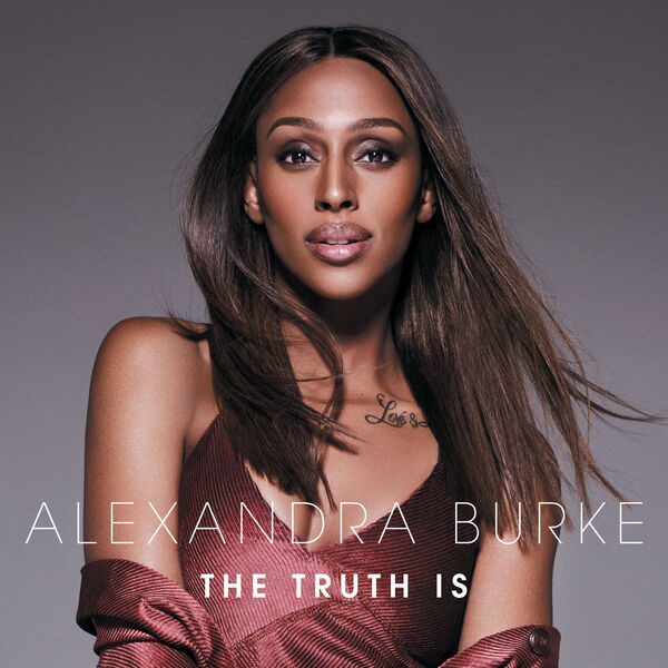Alexandra Burke - The Truth Is (Deluxe) (2018) [24Bit-96kHz] FLAC [PMEDIA] ⭐️