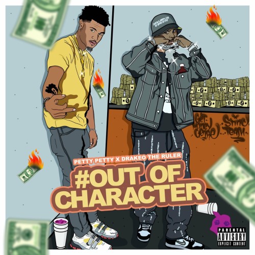 PettyPetty x Drakeo The Ruler – Out Of Character (2021)