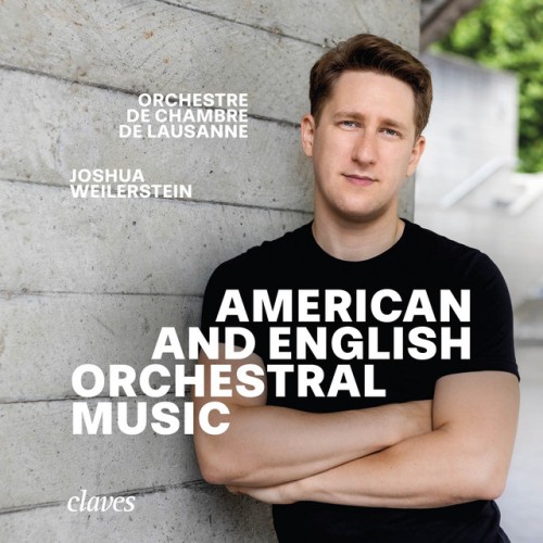 Joshua Weilerstein – American and English Orchestral Music (2024)