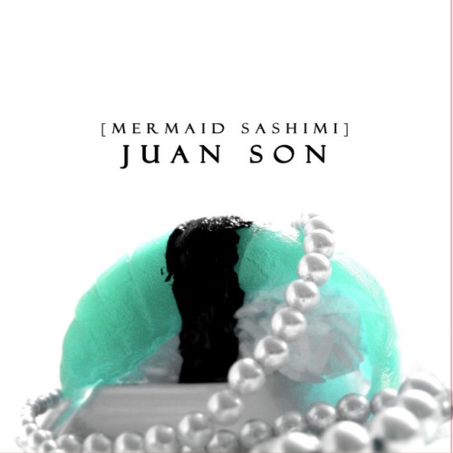 Juan Son - Mermaid Sashimi (2009) Download