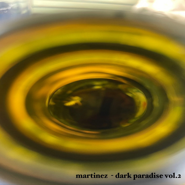 Martinez – Dark Paradise, Vol. 2 (2024) [24Bit-44.1kHz] FLAC [PMEDIA] ⭐️
