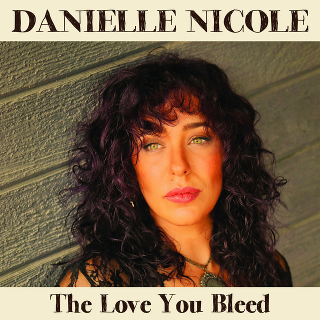 Danielle Nicole - The Love You Bleed (2024) [24Bit-88.2kHz] FLAC [PMEDIA] ⭐️ Download