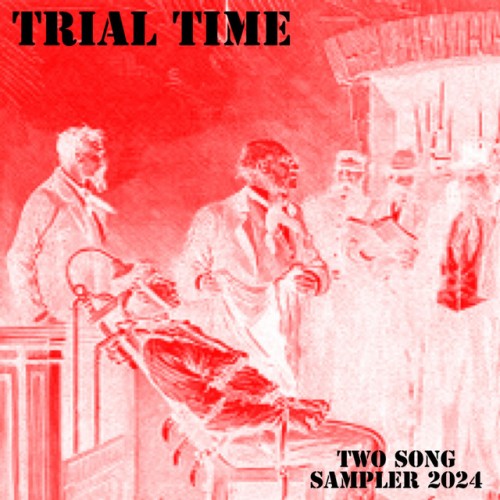 Trial Time - Two Song Sampler 2024 (2024) Download