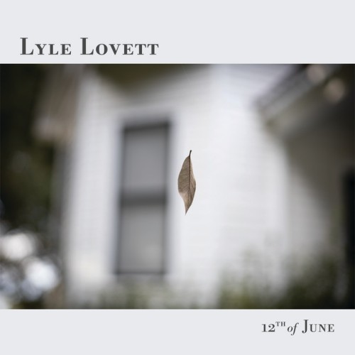 Lyle Lovett-12th of June-CD-FLAC-2022-FORSAKEN