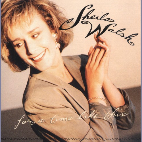 Sheila Walsh-For A Time Like This-CD-FLAC-1991-FLACME
