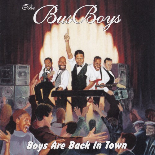 The Bus Boys – Boys Are Back In Town (2000)