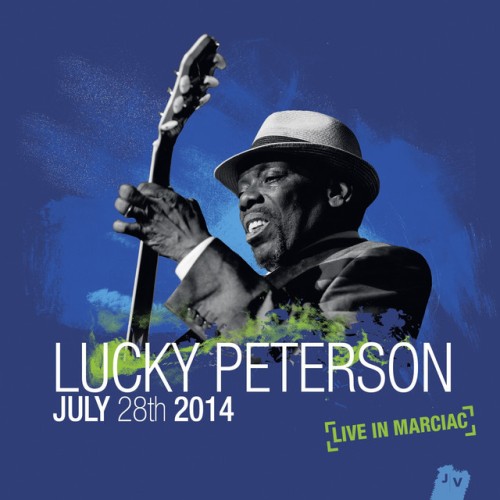 Lucky Peterson - July 28th 2014 (Live in Marciac) (2015) Download