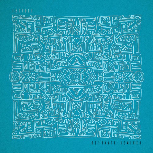 Lettuce - Resonate Remixed (2020) Download