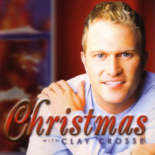 Clay Crosse – Christmas With Clay Crosse (2002)