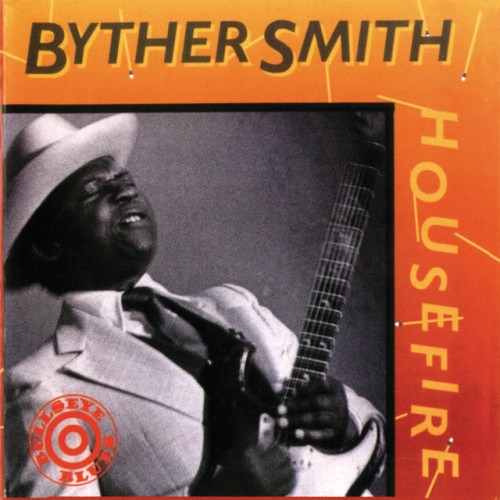 Byther Smith - Housefire (1991) Download