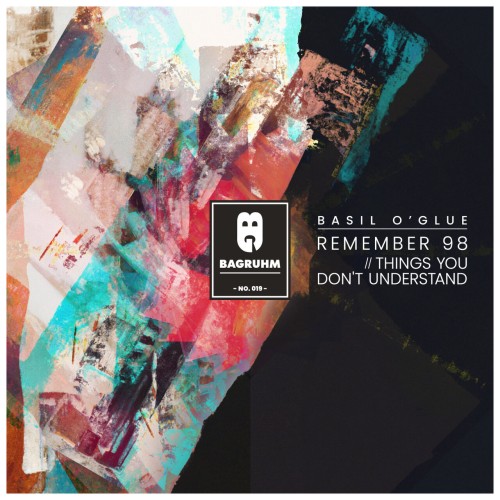 Basil O’Glue – Remember 98 / Things You Don’t Understand (2024)