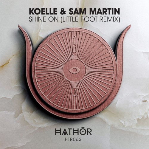 Koelle & Sam Martin - Shine On (Little Foot Remix) (2024) Download