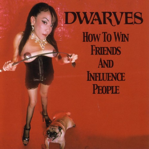 Dwarves – How To Win Friends And Influence People (2015)