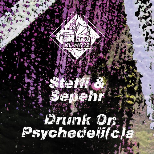 Steffi & Sepehr – Drunk on Psychedeli (C) A (2022)
