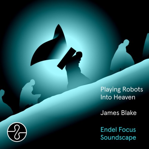 James Blake-Playing Robots Into Heaven (Endel Focus Soundscape)-24BIT-WEBFLAC-2024-GARLICKNOTS