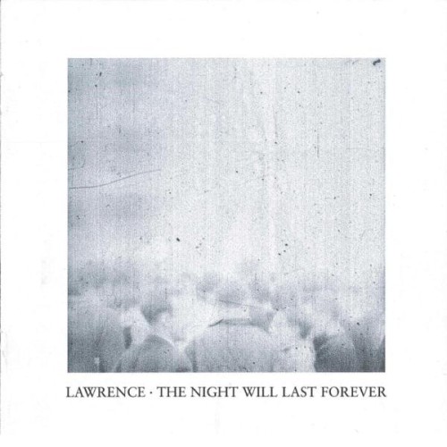 Lawrence - The Night Will Last Forever (2005) Download