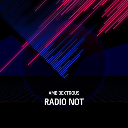 Ambidextrous – Radio Not (2012)