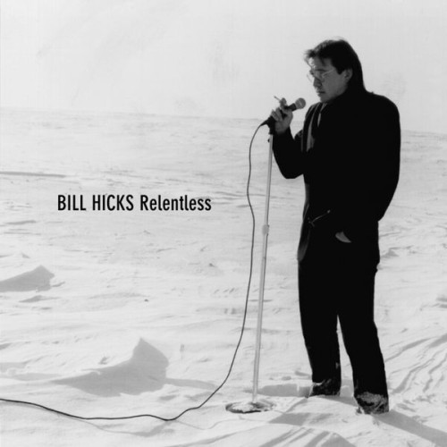 Bill Hicks-Relentless-16BIT-WEB-FLAC-1992-OBZEN