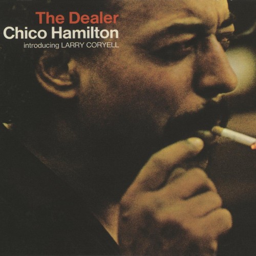 Chico Hamilton Introducing Larry Coryell - The Dealer (1999) Download