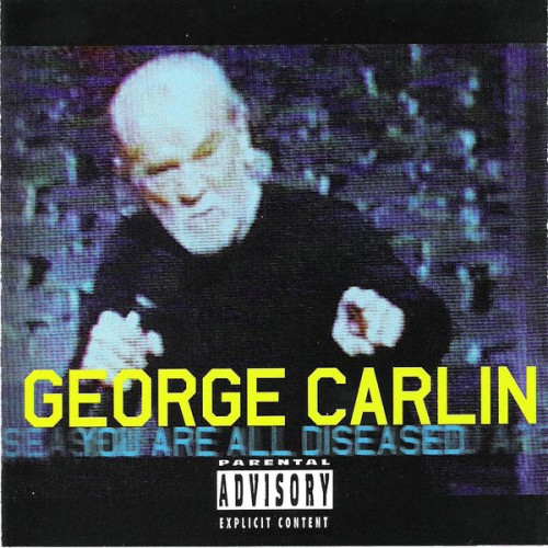 George Carlin-You Are All Diseased-16BIT-WEB-FLAC-1999-OBZEN