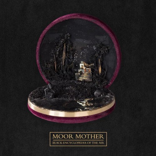Moor Mother feat. Lojii x Saydah Ruz - Black Encyclopedia of the Air (2021) Download