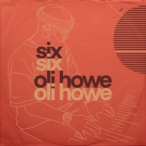 Oli Howe x HOWES3 - Six (2023) Download