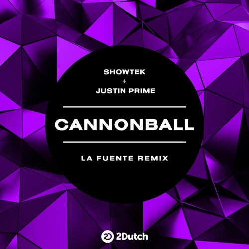 Showtek & Justin Prime - Cannonball (La Fuente Remix) (2024) Download
