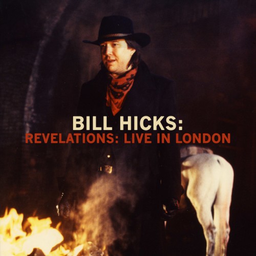 Bill Hicks-Revelations Live In London-16BIT-WEB-FLAC-2017-OBZEN