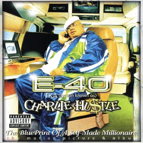 E-40-Charlie Hustle-Blueprint Of A Self-Made Millionaire-24BIT-WEB-FLAC-1999-TiMES