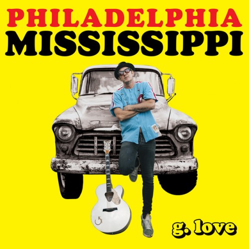 G. Love and Special Sauce-Philadelphia Mississippi-CD-FLAC-2022-FORSAKEN