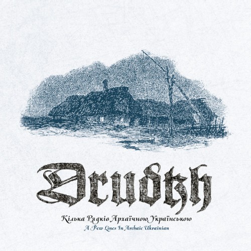Drudkh - A Few Lines in Archaic Ukrainian (2020) Download