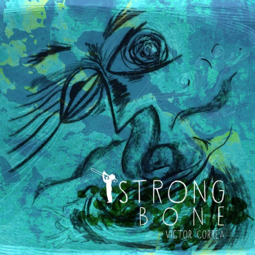 Victor Correa - Strong Bone (2016) Download