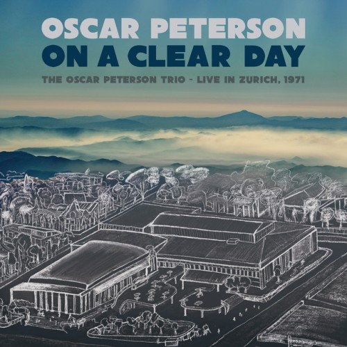 Oscar Peterson-On A Clear Day The Oscar Peterson Trio – Live In Zurich 1971-(MAC1199)-CD-FLAC-2022-HOUND