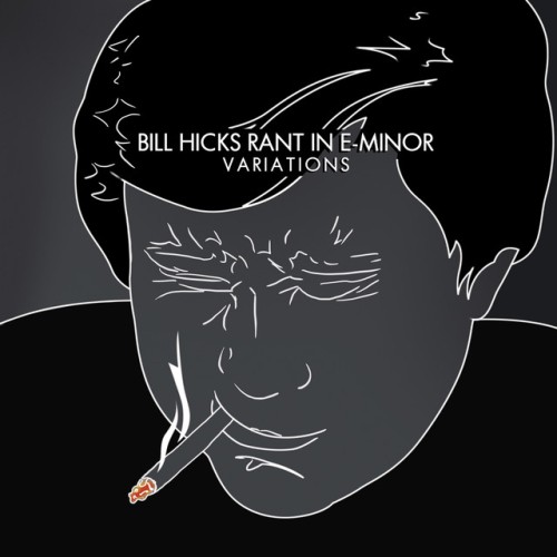 Bill Hicks-Rant In E-Minor Variations-16BIT-WEB-FLAC-2016-OBZEN