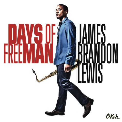 James Brandon Lewis-Days Of Freeman-24BIT-WEB-FLAC-2015-BABAS