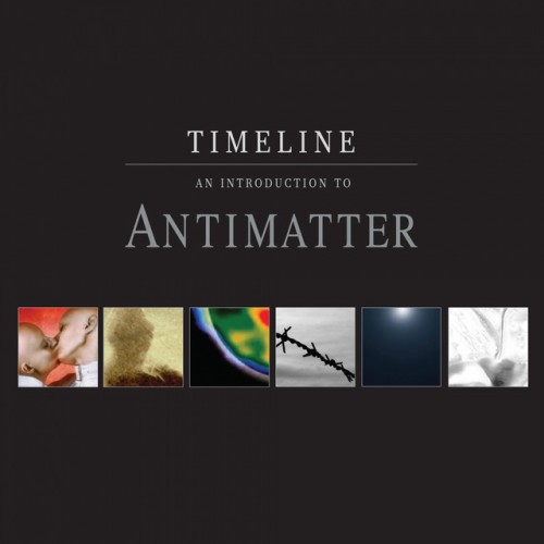 Antimatter – Timeline – An Introduction To Antimatter (2015)