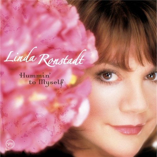 Linda Ronstadt – Hummin’ To Myself (2004)