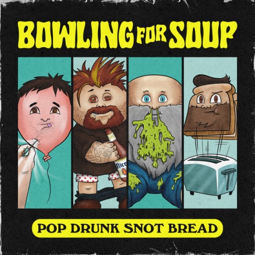 Bowling For Soup - Pop Drunk Snot Bread (2022) Download