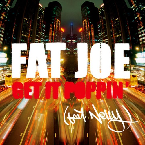 Fat Joe – Get It Poppin’ (2005)
