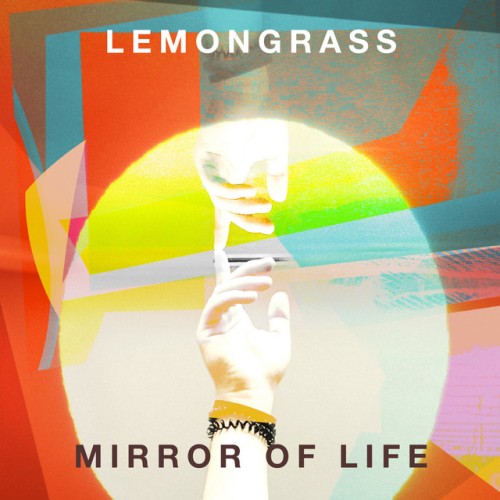 Lemongrass - Mirror Of Life (2024) Download